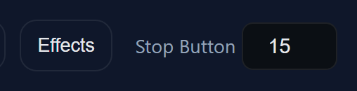 The Stop Button field next to the Effects tab, set to 15.